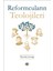 Reformcuların Teolojileri - Timothy George 1