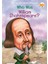 Who Was William Shakespeare? -Celeste Mannis 1