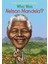 Who Was Nelson Mandela? -Pam Pollack 1