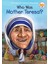 Who Was Mother Teresa? -Jim Gigliotti 1