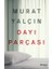 Dayı Parçası - Murat Yalçın 1