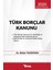 Türk Borçlar Kanunu - Bahar Yıldızhan 1