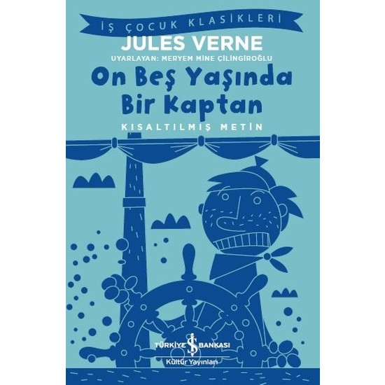 On Beş Yaşında Bir Kaptan Kısaltılmış Metin - Jules Verne