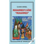 Muhammed'e Göre Muhammed - İlhan Arsel