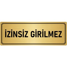 Özarslan Dizayn Metal Yönlendirme Levhası, Departman Kapı İsimliği Izinsiz Girilmez 7X20 cm Altın Renk