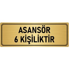 Özarslan Dizayn Metal Yönlendirme Levhası, Departman Kapı İsimliği Asansör 6 Kişiliktir 7X20 cm Altın Renk