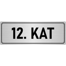 Özarslan Dizayn Metal Yönlendirme Levhası, Departman Kapı İsimliği 12. Kat 7X20 cm Gümüş Renk