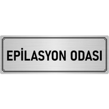 Özarslan Dizayn Metal Yönlendirme Levhası, Departman Kapı İsimliği Epilasyon Odası 7X20 cm Gümüş Renk