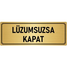 Özarslan Dizayn Metal Yönlendirme Levhası, Departman Kapı İsimliği Lüzumsuzsa Kapat 10X20 cm Altın Renk