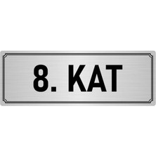 Özarslan Dizayn Metal Yönlendirme Levhası, Departman Kapı İsimliği 8. Kat 7X20 cm Gümüş Renk