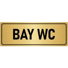 Özarslan Dizayn Metal Yönlendirme Levhası, Departman Kapı İsimliği Bay Wc 7X20 cm Altın Renk