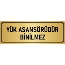 Özarslan Dizayn Metal Yönlendirme Levhası, Departman Kapı İsimliği Yük Asansörü Binilmez 7X20 cm Altın Renk