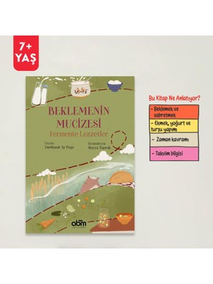 Beklemenin Mucizesi Fermente Lezzetler Hikaye Kitabı - Çocuklar Için Eğitici Ve Öğretici Kitap