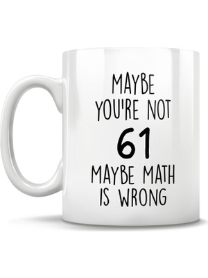 Bexdore Komik 61 Yaş Doğum Günü Hediye Kupa - Kişiye Özel Bardak