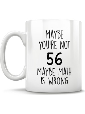 Bexdore Komik 56 Yaş Doğum Günü Hediye Kupa - Kişiye Özel Bardak