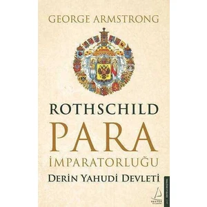 Rothschild - Para İmparatorluğu - George Armstrong