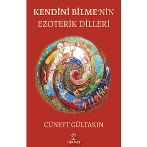 Kendini Bilme’nin Ezoterik Dilleri - Cüneyt Gültakın