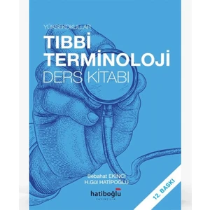 Yüksekokullar Tıbbi Terminoloji Ders Kitabı - H. Gül