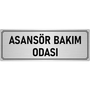 Özarslan Dizayn Metal Yönlendirme Levhası, Departman Kapı İsimliği Asansör Bakım Odası 10X20 cm Gümüş Renk
