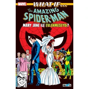 What If? Spider-Man Mary Jane Ile Evlenmeseydi?