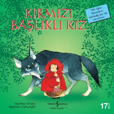 İş Bankası Kültür Yayınları Kırmızı Başlıklı Kız - Heather Amery Ciltsiz 16 Sayfa Türkiye Bankası