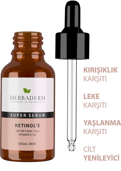 Süper Serum (Saf Retinol %0.3 + Vitamin E %2) Yaşlanma Karşıtı 30 Ml