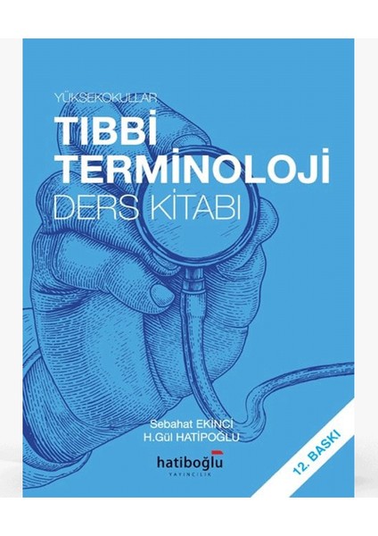 Yüksekokullar Tıbbi Terminoloji Ders Kitabı - H. Gül