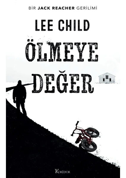 Ölmeye Değer - Lee Child