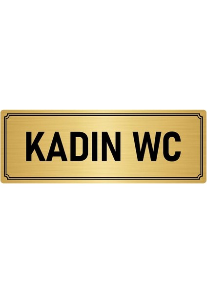 Metal Yönlendirme Levhası, Departman Kapı İsimliği Kadın Wc 7X20 cm Altın Renk