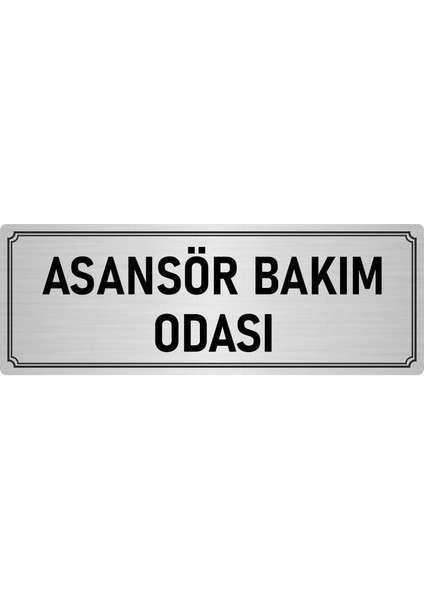 Metal Yönlendirme Levhası, Departman Kapı İsimliği Asansör Bakım Odası 7X20 cm Gümüş Renk