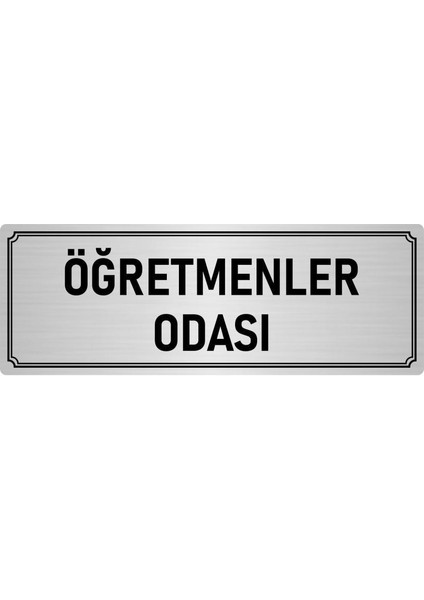 Metal Yönlendirme Levhası, Departman Kapı İsimliği Öğretmenler Odası 5X20 cm Gümüş Renk