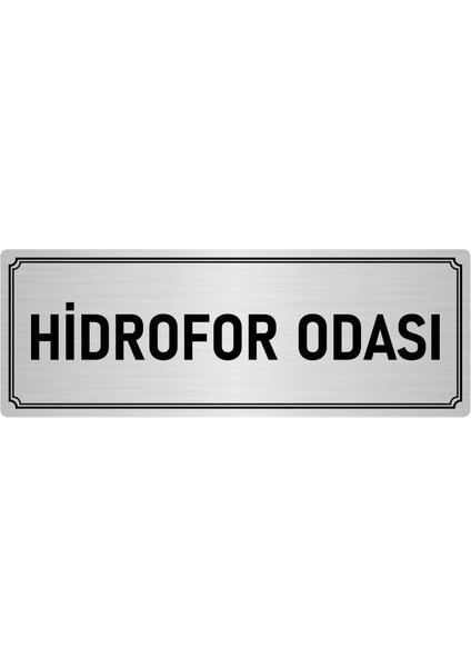 Metal Yönlendirme Levhası, Departman Kapı İsimliği Hidrofor Odası 7X20 cm Gümüş Renk