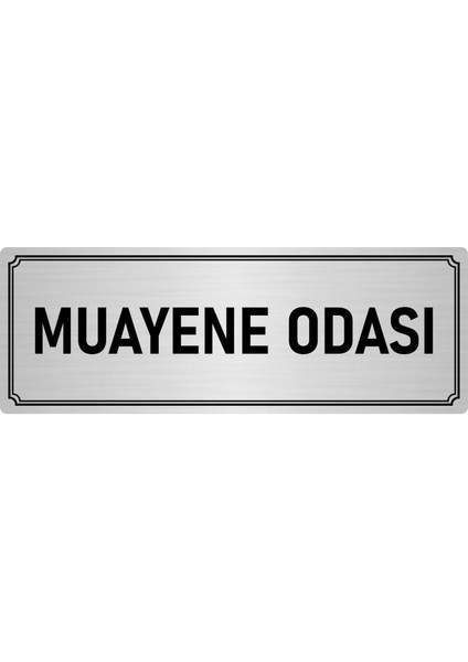 Metal Yönlendirme Levhası, Departman Kapı İsimliği Muayene Odası 7X20 cm Gümüş Renk