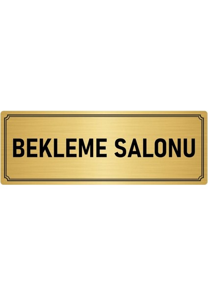 Metal Yönlendirme Levhası, Departman Kapı İsimliği Bekleme Salonu 10X20 cm Altın Renk