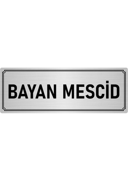 Metal Yönlendirme Levhası, Departman Kapı İsimliği Bayan Mescid 10X20 cm Gümüş Renk