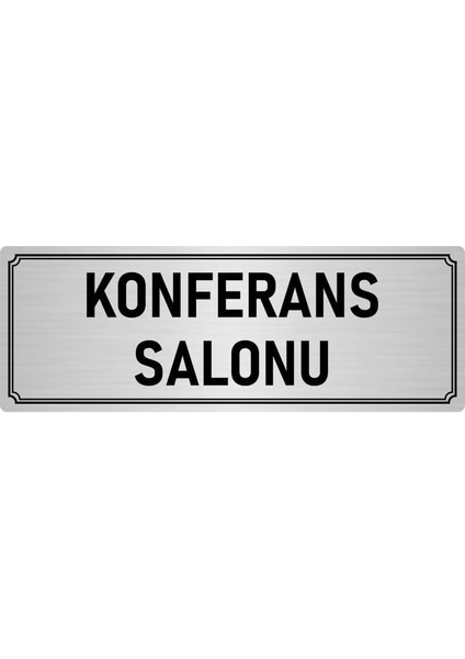 Metal Yönlendirme Levhası, Departman Kapı İsimliği Konferans Salonu 7X20 cm Gümüş Renk
