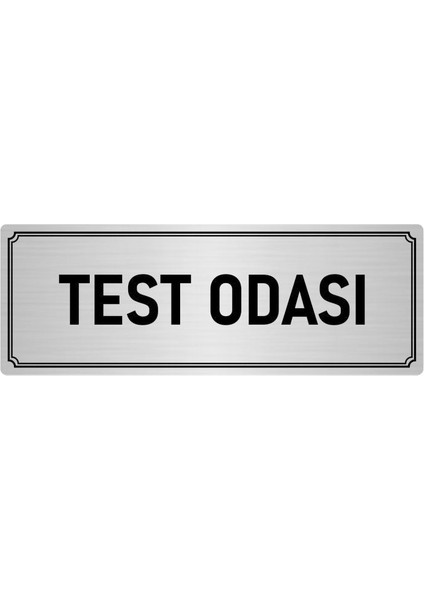 Metal Yönlendirme Levhası, Departman Kapı İsimliği Test Odası 7X20 cm Gümüş Renk