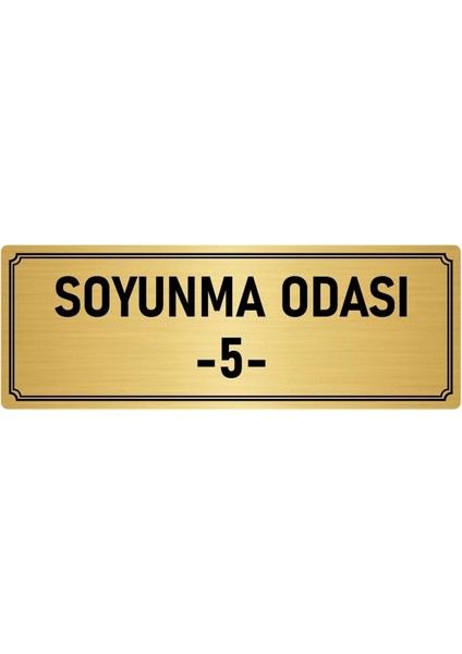 Metal Yönlendirme Levhası, Departman Kapı İsimliği Soyunma Odası 5 5X20 cm Altın Renk