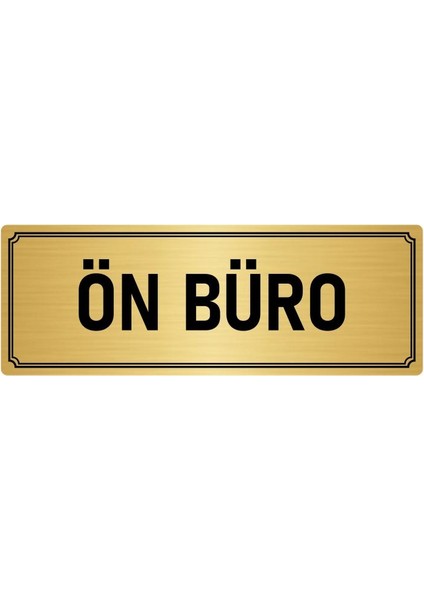Metal Yönlendirme Levhası, Departman Kapı İsimliği Ön Büro 5X20 cm Altın Renk