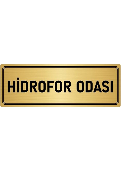 Metal Yönlendirme Levhası, Departman Kapı İsimliği Hidrofor Odası 5X20 cm Altın Renk