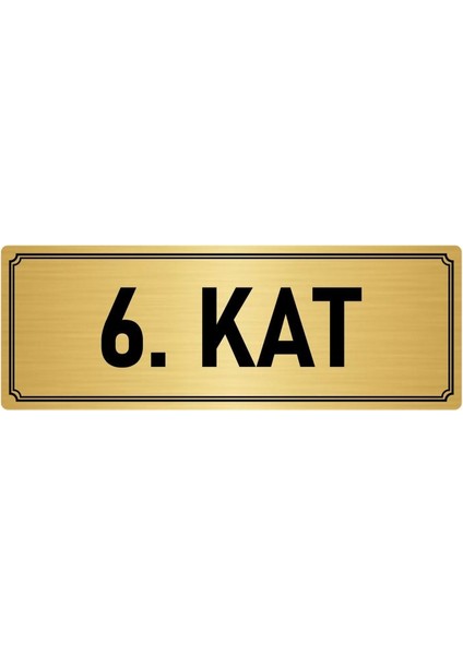 Metal Yönlendirme Levhası, Departman Kapı İsimliği 6. Kat 7X20 cm Altın Renk