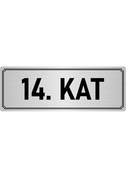 Metal Yönlendirme Levhası, Departman Kapı İsimliği 14. Kat 7X20 cm Gümüş Renk