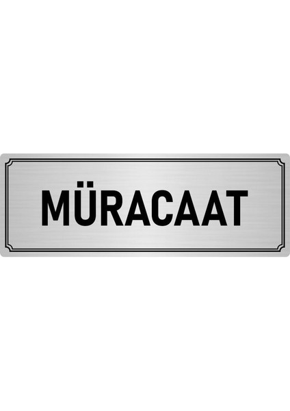 Metal Yönlendirme Levhası, Departman Kapı İsimliği Müracaat 7X20 cm Gümüş Renk