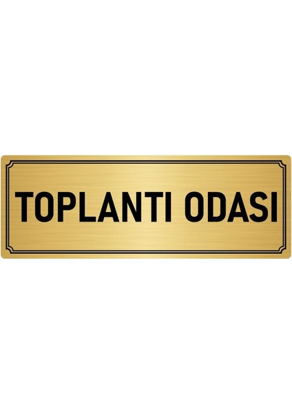 Metal Yönlendirme Levhası, Departman Kapı İsimliği Toplantı Odası 10X20 cm Altın Renk