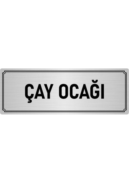 Metal Yönlendirme Levhası, Departman Kapı İsimliği Çay Ocağı 10X20 cm Gümüş Renk