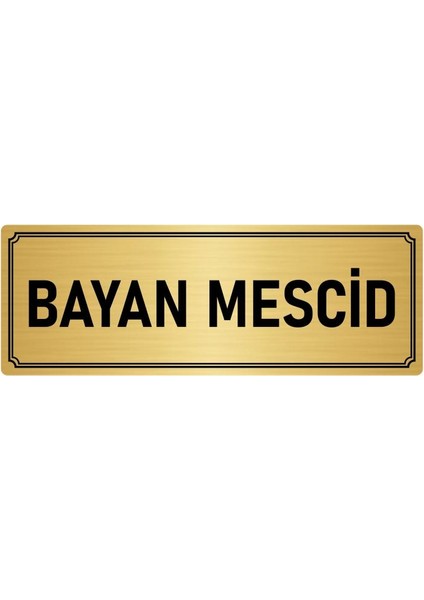 Metal Yönlendirme Levhası, Departman Kapı İsimliği Bayan Mescid 10X20 cm Altın Renk
