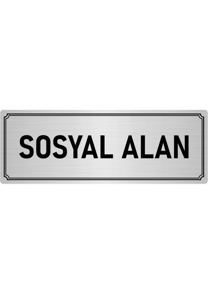Metal Yönlendirme Levhası, Departman Kapı İsimliği Sosyal Alan 10X20 cm Gümüş Renk