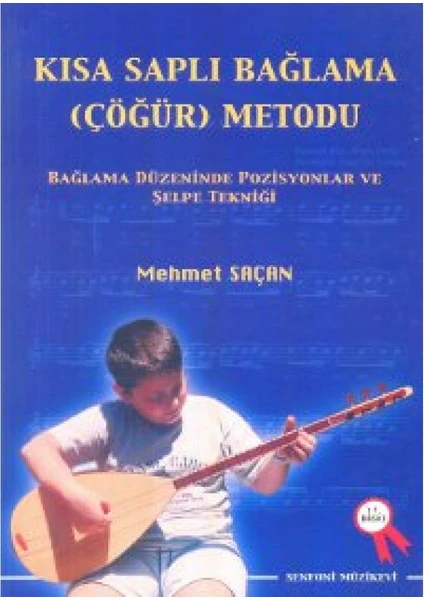 Senfoni Yayınları Kısa Sap Bağlama (Çöğür) Metodu Mehmet Saçan