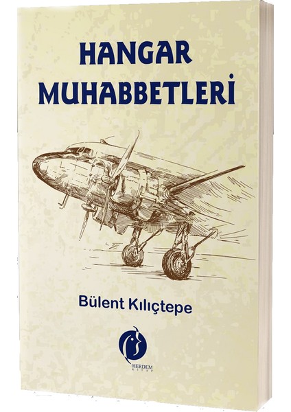 Herdem Hangar Muhabbetleri Bülent Kılıçtepe 230 Sayfa Ciltsiz Türkçe Edebiyat Kitabı