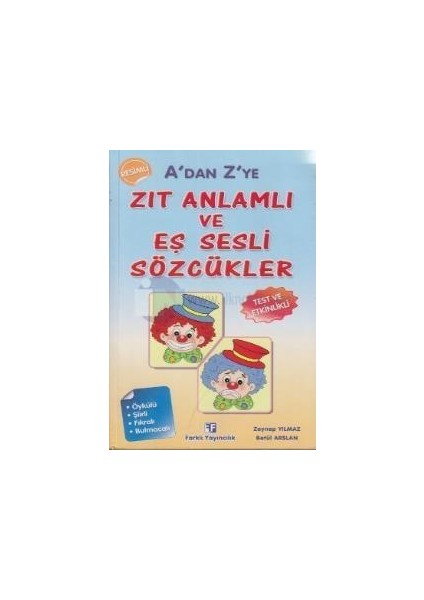 A'dan Z'ye Zıt Anlamlı ve Eş Sesli Sözcükler